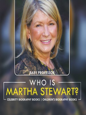 cover image of Who Is Martha Stewart? Celebrity Biography Books--Children's Biography Books